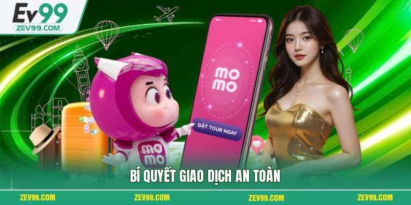 Bí quyết giao dịch an toàn