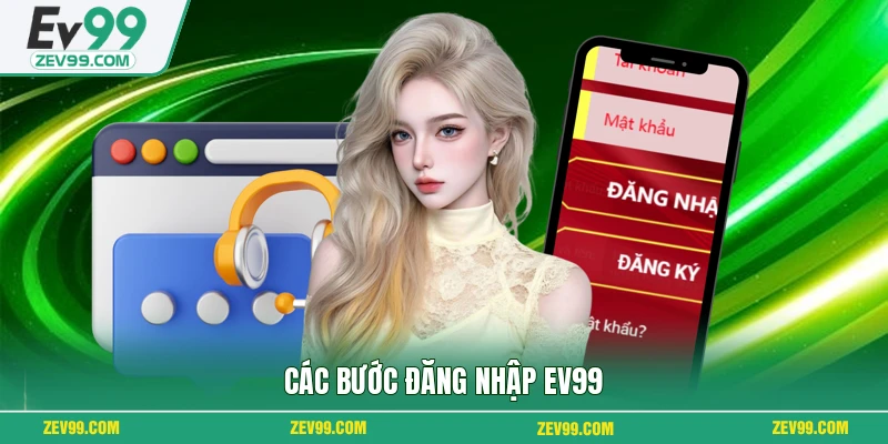 Các bước đăng nhập EV99