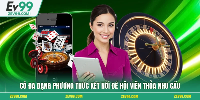 Có đa dạng phương thức kết nối để hội viên thỏa nhu cầu