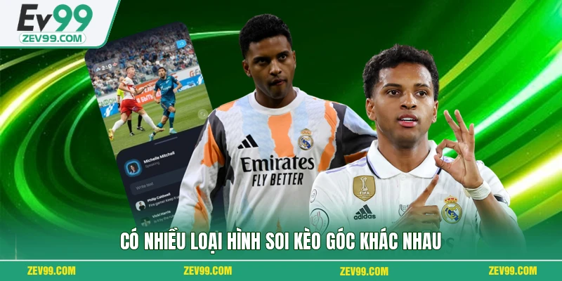 Có nhiều loại hình soi kèo góc khác nhau 