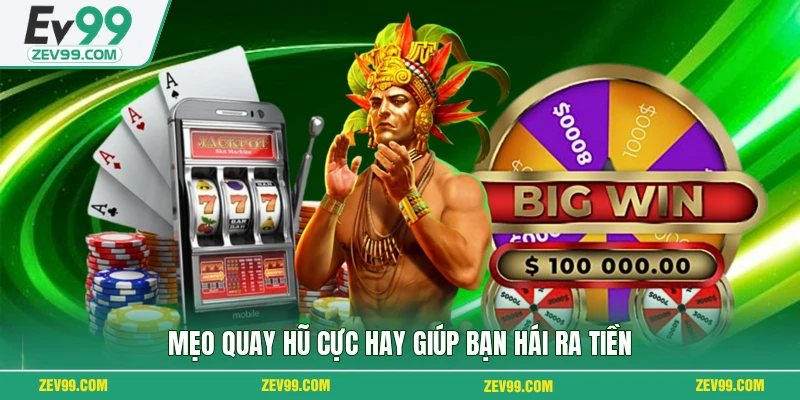 Mẹo quay hũ cực hay giúp bạn hái ra tiền