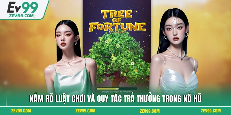 Nắm rõ luật chơi và quy tắc trả thưởng trong nổ hũ