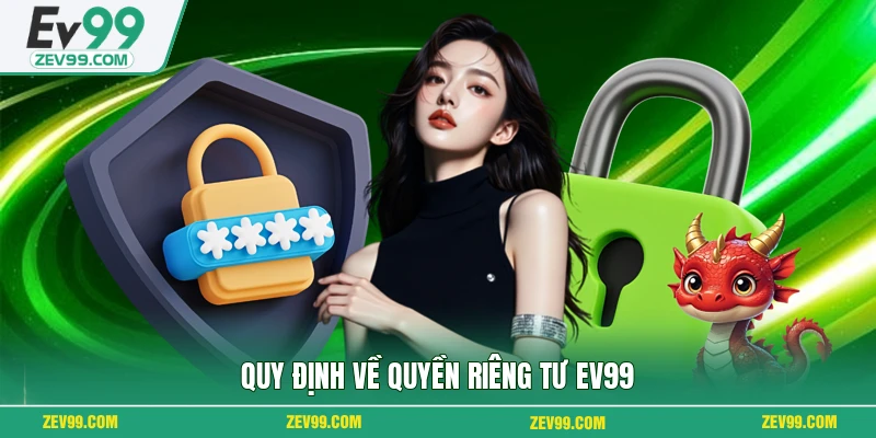 Quy định về quyền riêng tư EV99