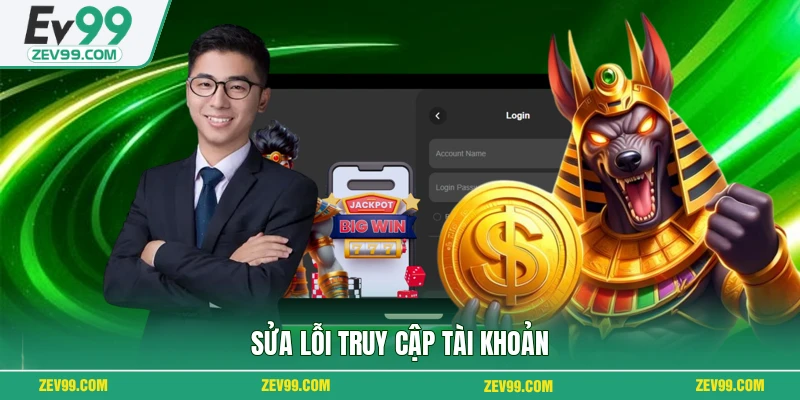 Sửa lỗi truy cập tài khoản